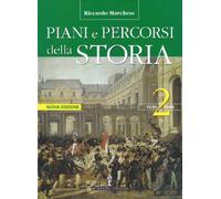 Piani e percorsi della storia. Con Itinerari storiografici. Per le Scuole superiori (Vol. 2)