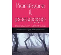 Pianificare il paesaggio: Esperienze con i distretti rurali