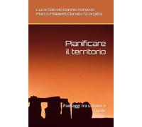 Pianificare il territorio: Paesaggi tra urbano e rurale