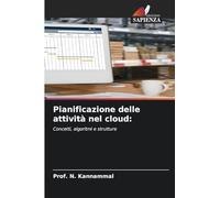 Pianificazione delle attività nel cloud:: Concetti, algoritmi e strutture