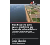 Pianificazione dello spazio marittimo per l'energia eolica offshore: Ottimizzazione del tracciato delle linee di trasmissione dell'energia eolica offshore in Sri Lanka