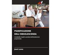 PIANIFICAZIONE DELL'OBSOLESCENZA: Complessità, impatti e paradossi dell'obsolescenza programmata