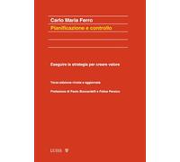 Pianificazione e controllo. Eseguire la strategia per creare valore