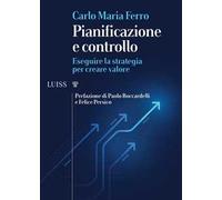 Pianificazione e controllo. Eseguire la strategia per creare valore