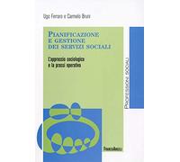 Pianificazione E Gestione Dei Servizi Sociali. L'Approccio Sociologico E La Pras