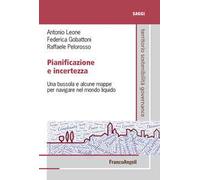 Pianificazione e incertezza. Una bussola e alcune mappe per navigare nel mondo liquido