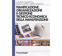 Pianificazione, organizzazione e gestione tecnico-economica della manutenzione