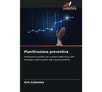 Pianificazione preventiva: Pianificazione prospettica per la gestione della scienza, della tecnologia e dell'innovazione nelle università pubbliche