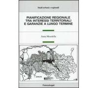 Pianificazione regionale tra interessi territoriali e garanzie a lungo termine