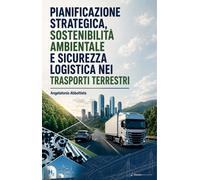 Pianificazione strategica, sostenibilità ambientale e sicurezza logistica nei ra