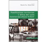 Pianificazione territoriale e difesa del suolo. Quarant'anni dopo la relazione «De Marchi»