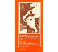 Pianificazione territoriale e regolamenti urbanistico-edilizi. Il piano comunale