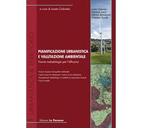 Pianificazione urbanistica e valutazione ambientale. Nuove metodologie per l'efficacia