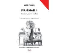 Pianimali. Manuale dello studente. Metodo. Vol. 2 - Fraser Alan