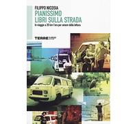 Pianissimo, libri sulla strada. In viaggio a 20 km l'ora per amore della lettura