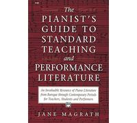 Pianist's Guide to Standard Teaching and Performance Literature by Magrath, Jane (1995) Paperback
