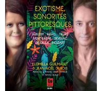 Exotisme, Sonorites Pittoresques / Debussy - Ravel - Fauré