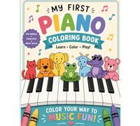 Piano Animals!: A Coloring Book for Beginner Piano