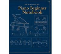 Piano Beginner Notebook: Engineering Edition - practice tracker, lesson notes and music pages for new piano students