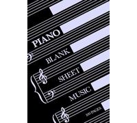 Piano Blank Sheet Music 100 pages: Manuscript paper