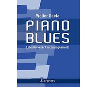 Piano blues. Laboratorio per l’accompagnamento. Metodo
