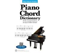 Piano Chord Dictionary: All the essential chords in an easy-to-follow format!