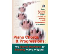 Piano Chords & Progressions:: The Secret Backdoor to Exciting Piano Playing-Shi