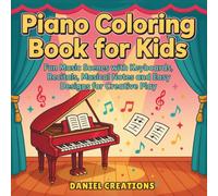 Piano Coloring Book for Kids: Fun Music Scenes with Keyboards, Recitals, Musical Notes and Easy Designs for Creative Play