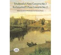 Tchaikovsky's Piano Concerto No. 1 & Rachmaninoff's Piano Concerto No. 2: With Orchestral Reduction for Second Piano