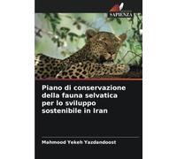 Piano di conservazione della fauna selvatica per lo sviluppo sostenibile in Iran