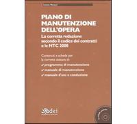 Piano di manutenzione dell'opera. La corretta redazione secondo il codice ...