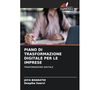PIANO DI TRASFORMAZIONE DIGITALE PER LE IMPRESE: TRASFORMAZIONE DIGITALE