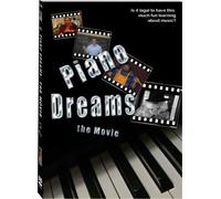 Piano Dreams:the Movie - Piano Dreams: the Movie