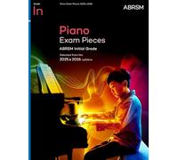 Piano Exam Pieces 2025 & 2026, ABRSM Initial Grade: Selected from the 2025 &
