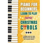 Piano for Beginners - Learn to Play More Christmas Carols (Copertina rigida)