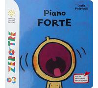 Piano forte. Ediz. illustrata
