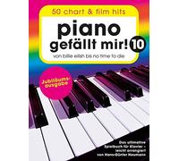 Piano gefällt mir! 10 - 50 Chart und Film Hits: Von Billie Eilish bis No Time To Die - Das ultimative Spielbuch für Klavier: 9