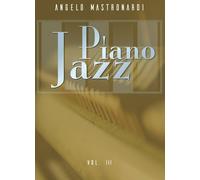 Piano Jazz Vol. III di Angelo Mastronardi, 2020, Youcanprint