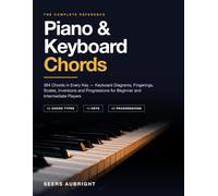 Piano & Keyboard Chords: 384 Chords in Every Key - Keyboard Diagrams, Fingerings, Scales, Inversions and Progressions for Beginner and Intermediate Players