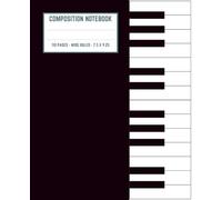 Piano Keyboard Composition Notebook Wide Ruled: Funny Blank Lined Journal for Music Lovers | Ruled Writing Book & Piano Notebook | Perfect Gift for Pianists and Students