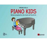 Piano kids. Metodo propedeutico allo studio del pianoforte