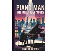 PIANO MAN: THE BILLY JOEL STORY