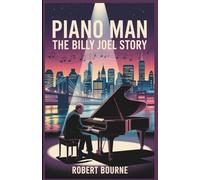 PIANO MAN: THE BILLY JOEL STORY