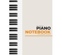 Piano Manuscript Notebook: Versatile 8.5 x 11-inch Wide Staff Blank Sheet Music Paper | 120 Pages with 12 Staves Per Page - A Refined Companion for Pianists