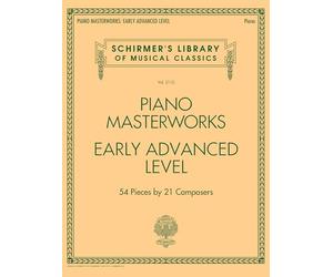 Piano Masterworks - Early Advanced Level.: 54 Pieces by 21 Composers