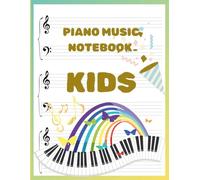 Piano Music Notebook for Kids: 100 Pages Wide Staff Paper with 6 Staves per Page | Blank Sheet Music Manuscript for Beginners, Students, and Young Musicians
