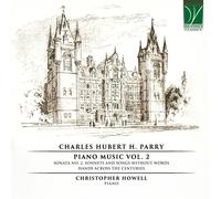 Charles Hubert H. Parry: Piano Music Vol. 2