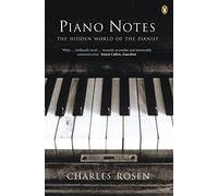 Piano Notes: The Hidden World of the Pianist