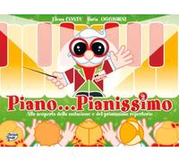 Piano... pianissimo. Alla scoperta della notazione e del primissimo repertorio (Vol. 2)