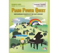 Piano Power Quest - Technique Training - Primer Level: Book 2 of 4: Technique for Piano Power Quest Piano Method